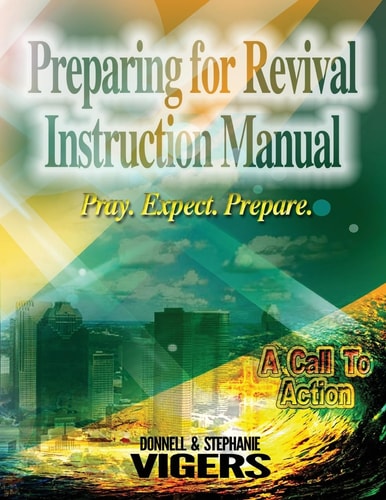 Preparing for Revival Instruction Manual Pray. Expect. Prepare.