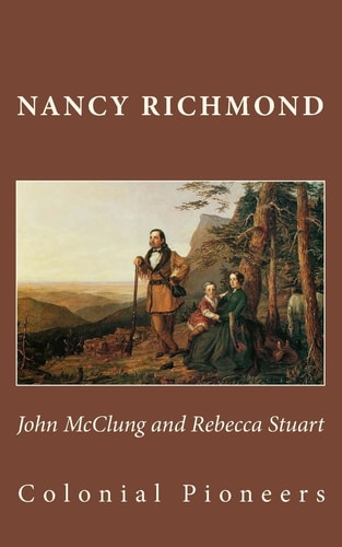 John McClung and Rebecca Stuart Colonial Pioneers