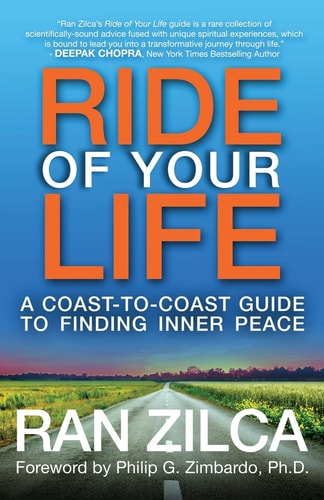 The Ride of Your Life A Coast-To-Coast Guide to Finding Inner Peace