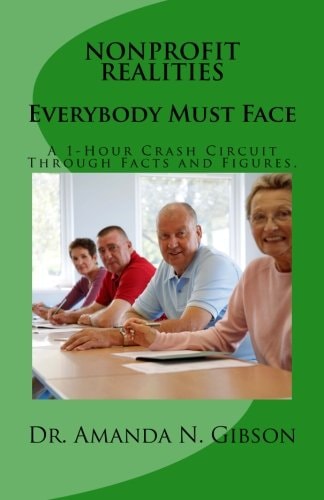 NONPROFIT REALITIES Everybody Must Face A 1-Hour Crash Circuit Through Facts and Figures.