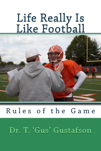 Life Really Is Like Football Rules of the Game