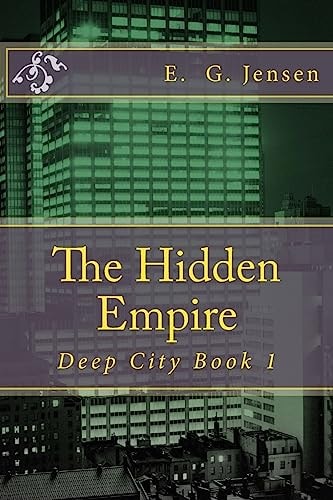 The Hidden Empire Deep City Book 1
