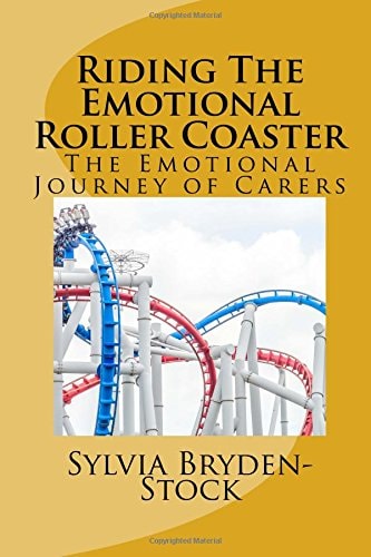 Riding The Emotional Roller Coaster The Emotional Journey of Carers