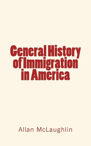 General History of Immigration in America