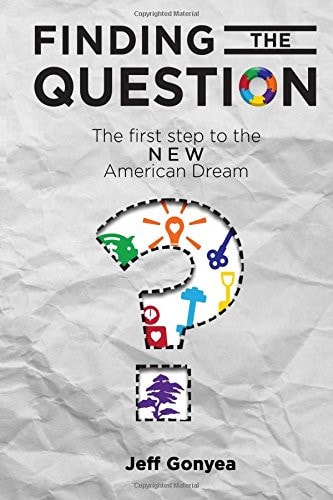 Finding the Question The First Step to the NEW American Dream