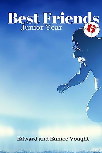 Best Friends 6 Junior Year 1