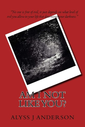 Am I Not Like You?