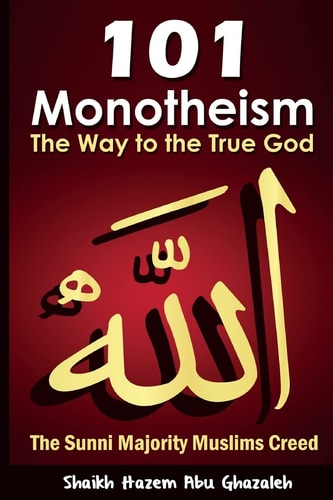 Monotheism The Way to the One True God