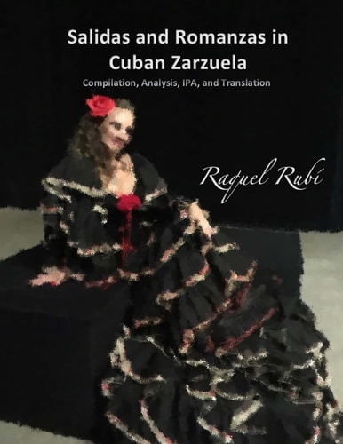Salidas and Romanzas in Cuban Zarzuela Catalogue, Analysis, IPA, and Translation