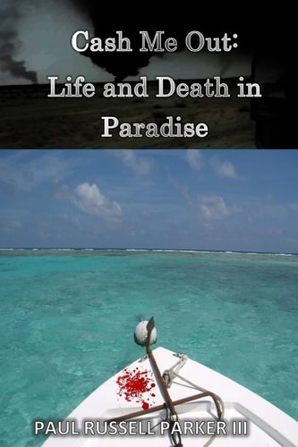 Cash Me Out Life and Death in Paradise