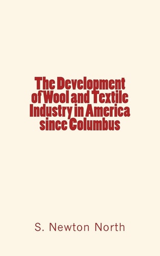 The Development of Wool and Textile Industry in America Since Columbus