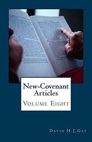 New-Covenant Articles Volume Eight