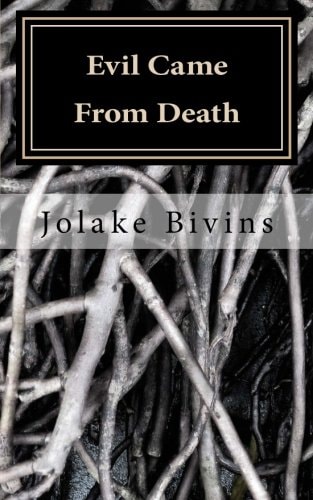 Evil Came From Death