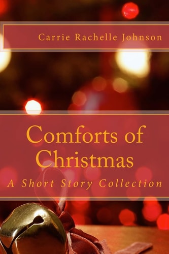 Comforts of Christmas A Short Story Collection
