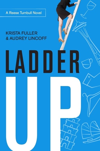 Ladder Up A Reese Turnbull Novel