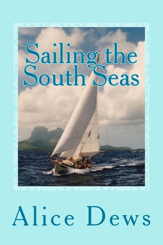 Sailing the South Seas A 15 Year Adventure in Shaula