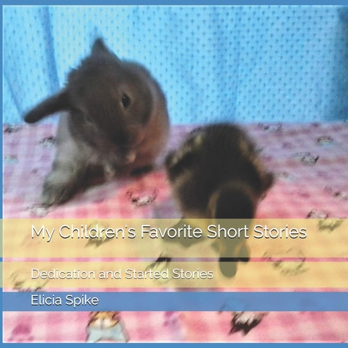 My Children's Favorite Short Stories Dedication and Started Stories