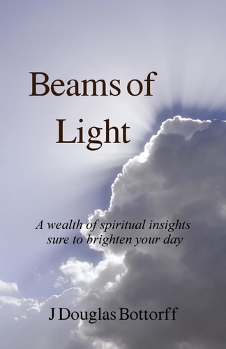 Beams of Light A Wealth of Spiritual Insights Sure to Brighten Your Day
