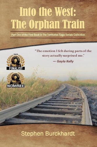Into the West The Orphan Train: Part One of the First Book in The Territories Saga Serials