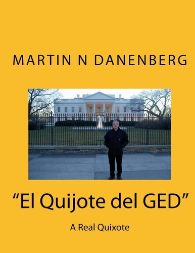 "El Quijote Del GED" A Real Quixote