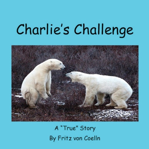 Charlie's Challenge My Confrontation with Charlie Is a True Story