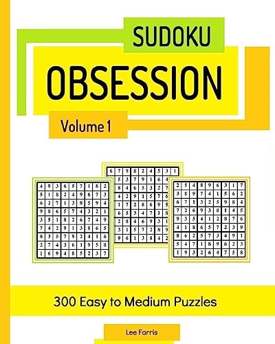 Sudoku Obsession, Volume 1 300 Easy to Medium Puzzles