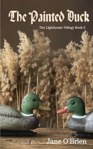 The Painted Duck The Lighthouse Trilogy Book 2