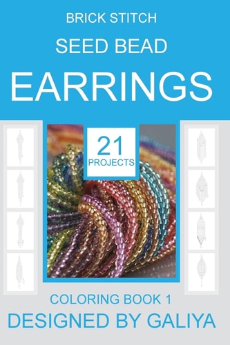Brick Stitch Seed Bead Earrings 21 Patterns. Coloring Book