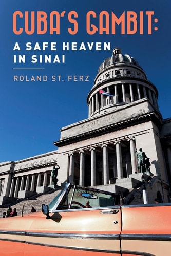 Cuba's Gambit A Safe Heaven in Sinai
