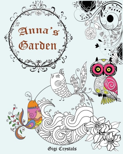 Anna's Garden A Fun Coloring Book for Anyone