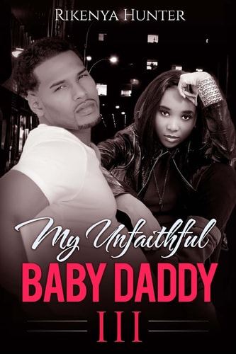 My Unfaithful Baby Daddy 3