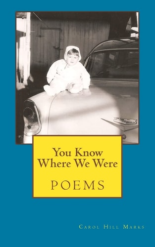 You Know Where We Were Poems