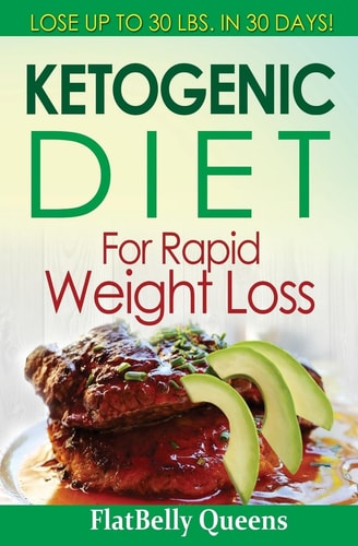 Ketogenic Diet for Rapid Weight Loss Lose 30 Pounds in 30 Days