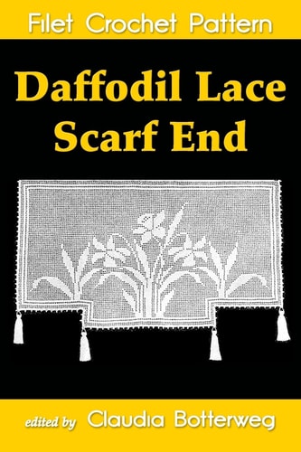 Daffodil Lace Scarf End Filet Crochet Pattern Complete Instructions and Chart