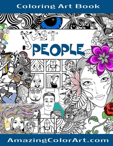 Just People - Coloring Art Book Coloring Book for Adults Featuring Fun-Filled Illustrations of Interesting People