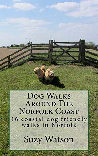 Dog Walks Around the Norfolk Coast 16 Coastal Dog Walks Where a Dog Lead Is Hardly Needed!