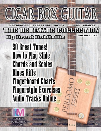 Cigar Box Guitar - The Ultimate Collection How to Play Cigar Box Guitar