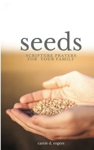 Seeds Scripture Prayers for Your Family