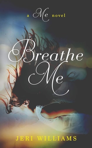 Breath Me A 'Me' Novel