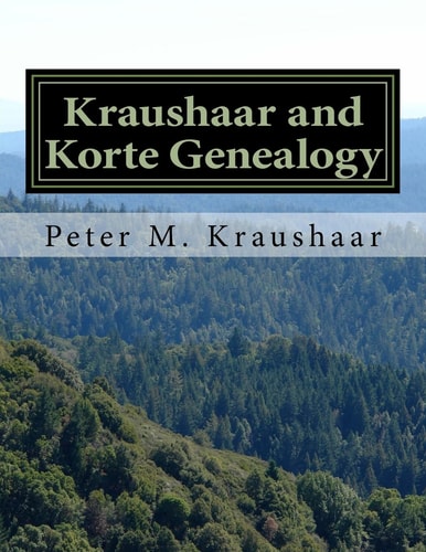 Kraushaar and Korte Genealogy Our History from the Sauerland and Banat