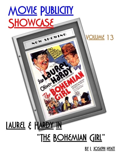 Movie Publicity Showcase Volume 13 Laurel and Hardy in "The Bohemian Girl"