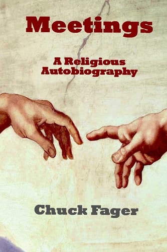 Meetings A Religious Autobiography