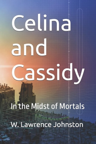 Celina and Cassidy In the Midst of Mortals