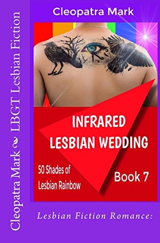Lesbian Fiction Romance: Infrared Lesbian Wedding LBGT Lesbian Fiction