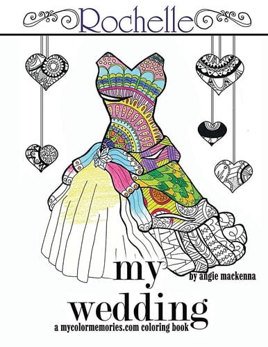 My Wedding: Rochelle Adult Coloring Book, Personalized Gifts, Engagement Gifts, and Wedding Gifts