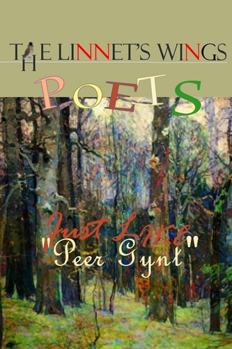The Linnet's Wings Poets Just Like "Peer Gynt"