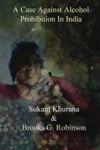 A Case Against Alcohol Prohibition In India