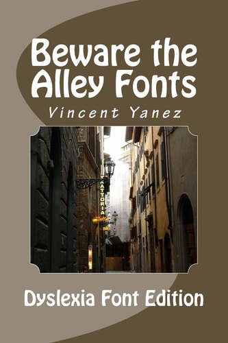 Beware the Alley Fonts (Dyslexic Font) Dyslexic Font Version
