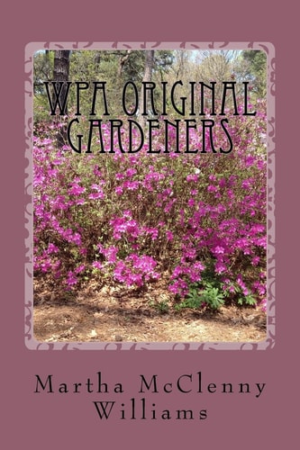 WPA Original Gardeners Norfolk Botanical Garden