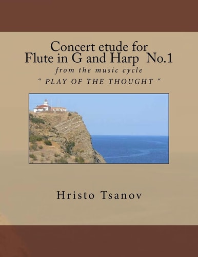 Concert Etude for Flute in G and Harp No. 1 From the Music Cycle PLAY of the THOUGHT